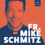 Mike Schmitz podcast