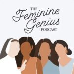 feminine genius podcast